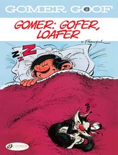 Gomer Goof - Volume 6 - Gomer: Gofer, Loafer