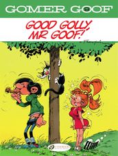 Gomer Goof - Volume 9 - Good Golly, Mr Goof!