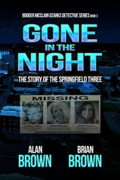 Gone in the Night: The Story of the Springfield Three