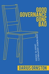 Good Governance Gone Bad