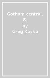 Gotham central. 8.