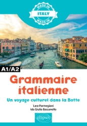Grammaire italienne - A1/A2. Un voyage culturel dans la Botte