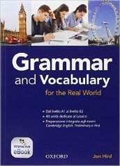 Grammar & vocabulary for real world. Student book-Key (Adozione tipo B). Per le Scuole superiori. Con e-book. Con espansione online