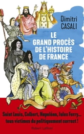 Le Grand procès de l histoire de France