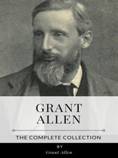 Grant Allen The Complete Collection