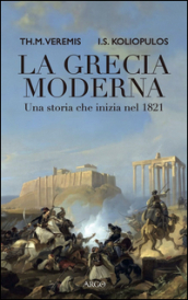 La Grecia moderna. Una storia che inizia nel 1821