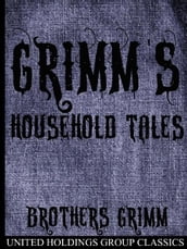 Grimm s Household Tales