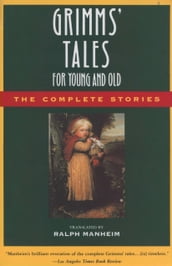 Grimms  Tales for Young and Old