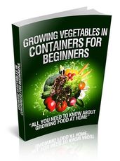 Growing Vegetables in Containers for Beginners