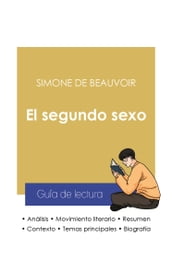 Guía de lectura El segundo sexo (análisis literario de referencia y resumen completo)