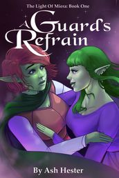A Guard s Refrain - The Light of Miera Book 1