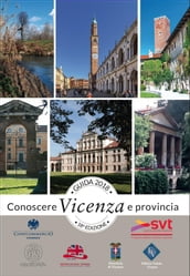 Guida Conoscere Vicenza e Provincia edizione 2018