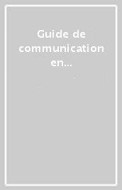 Guide de communication en Français. Per le Scuole superiori. Con CD-Audio