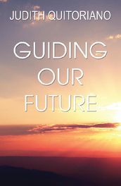 Guiding Our Future