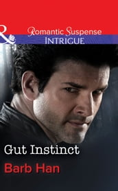Gut Instinct (Mills & Boon Intrigue) (The Campbells of Creek Bend, Book 2)