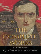 Guy Newell Boothby: The Complete Works