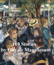 Guy de Maupassant, 13 volumes, 169 stories, in English translation