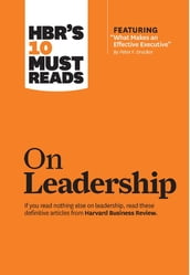 HBR s 10 Must Reads on Leadership (with featured article 