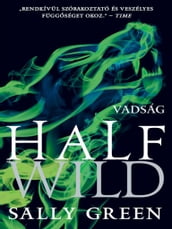 Half Wild - Vadság