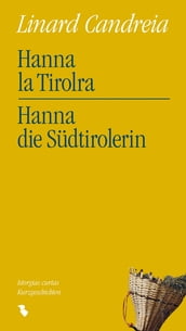 Hanna la Tirolra - Hanna die Südtirolerin