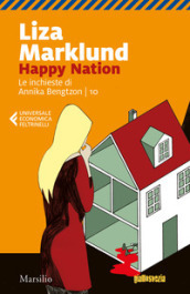 Happy Nation. Le inchieste di Annika Bengtzon. 10.