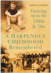 A Harpenden Childhood Remembered