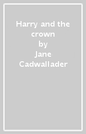 Harry and the crown