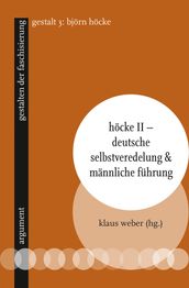 Höcke II Deutsche Selbstveredelung & männliche Führung