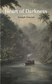 Heart of Darkness (annotated with author Biography)