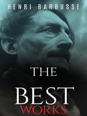 Henri Barbusse: The Best Works