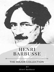 Henri Barbusse The Major Collection
