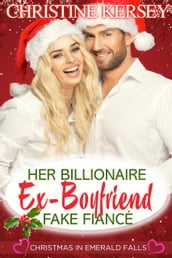Her Billionaire Ex-Boyfriend Fake Fiancé