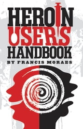 Heroin User s Handbook