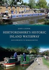 Hertfordshire s Historic Inland Waterway