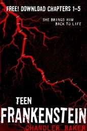 High School Horror: Teen Frankenstein Chapters 1-5