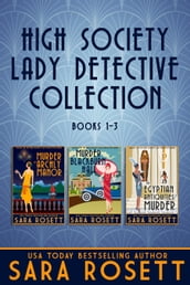 High Society Lady Detective Collection Books 1-3
