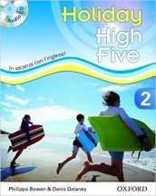 High five on holiday. Student book. Per la Scuola media. Con CD. Con espansione online. Vol. 2