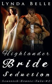 Highlander Bride Seduction: Scottish Erotic Tales #2