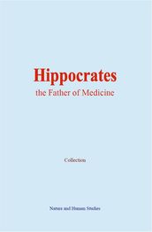 Hippocrates: the Father of Medicine