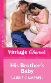 His Brother s Baby (Mills & Boon Vintage Cherish)