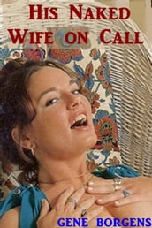 His Naked Wife on Call