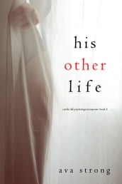 His Other Life (A Stella Fall Psychological Suspense ThrillerBook Five)