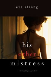 His Other Mistress (A Stella Fall Psychological Suspense ThrillerBook Four)