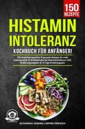 Histaminintoleranz Kochbuch für Anfänger!