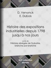 Histoire des expositions industrielles depuis 1798 jusqu à nos jours
