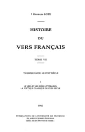 Histoire du vers français. TomeVII