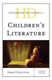 Historical Dictionary of Children s Literature