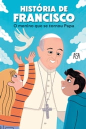 História de Francisco O Menino que se Tornou Papa