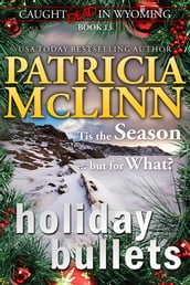 Holiday Bullets (Caught Dead in Wyoming, Book 13)
