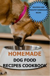 Homemade Dog Food Recipes Cookbook
